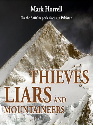 cover image of Thieves, Liars and Mountaineers